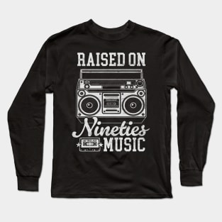 Raised on 90's Music: Funny Vintage Boom Box and Cassette Tape Long Sleeve T-Shirt
